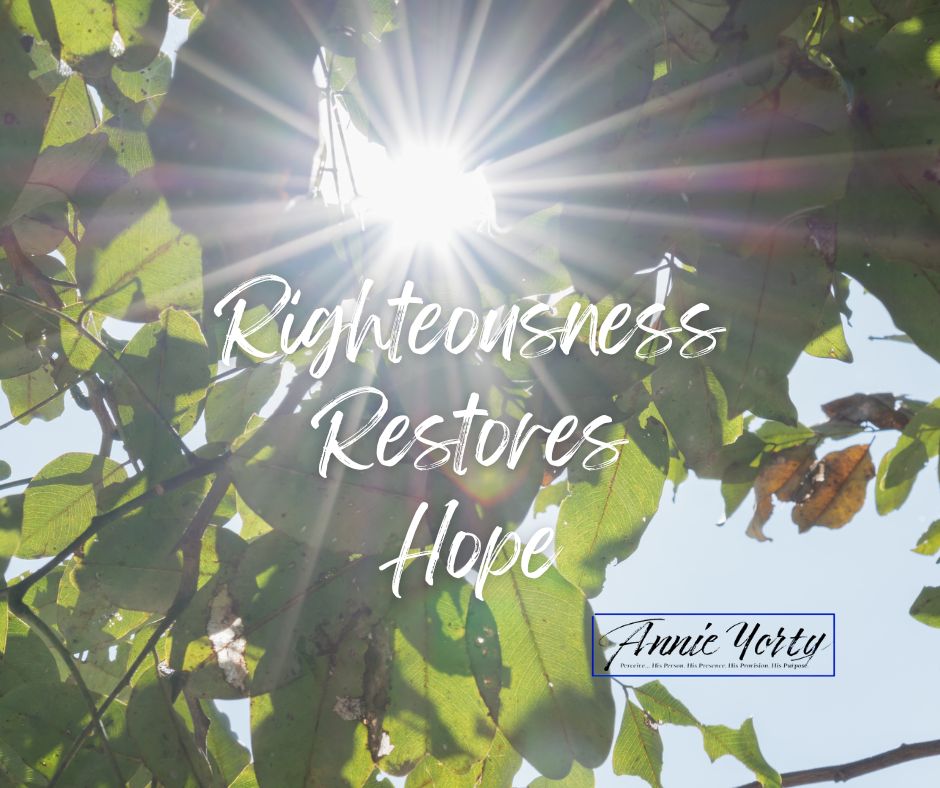 righteousness restores hope