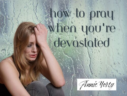 pray when devastated