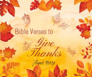 Bible Verses to Give Thanks