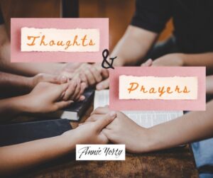 thoughts and prayers