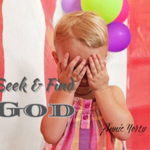 Seek and find God